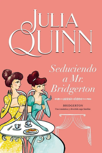 Libro Seduciendo A Mr. Bridgerton - Julia Quinn - Titania