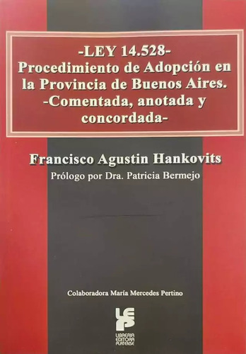 Ley 14.528. Proc. De Adopción En Bsas Comentada - Hankovits