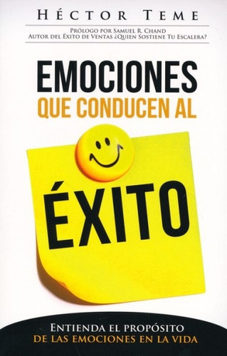 Emociones Que Conducen Al Exito, De Héctor Teme., Vol. No Aplica. Editorial Whitaker, Tapa Blanda En Español, 2015