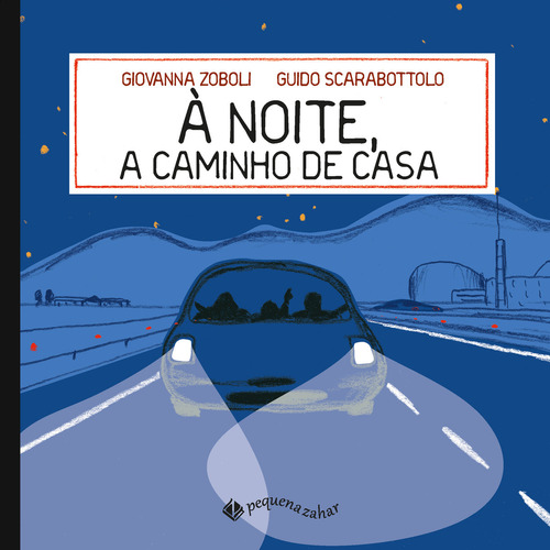 À Noite, A Caminho De Casa: À Noite, A Caminho De Casa, De Zoboli, Giovanna. Editora Pequena Zahar (cia Das Letras), Capa Mole, Edição 1 Em Português