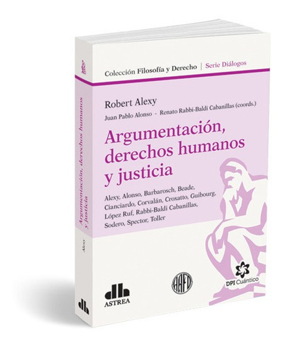 Argumentación, Derechos Humanos Y Justicia - Alexy.