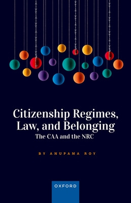 Libro Citizenship Regimes, Law, And Belonging: The Caa An...