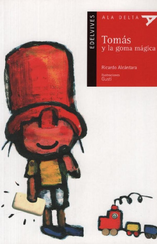 Libro - Tomas Y La Goma Magica - Ala Delta Roja (+5 Años)