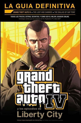 Grand Theft Auto Iv - La Guia Definitiva