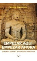 Empezar Aqu, Empezar Ahora - Gunaratana, Bhante Y Guido  In