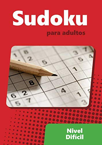 Sudoku Para Adultos Nivel Dificil: 300 Sudokus En Este Libro