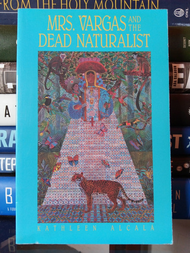 Mrs. Vargas And The Dead Naturalist 