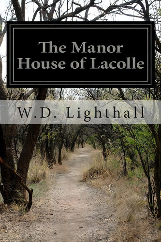 The Manor House Of Lacolle, De Lighthall, W. D.. Editorial Createspace, Tapa Blanda En Inglés