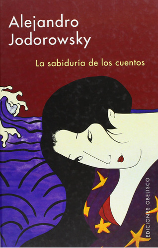 La Sabiduria De Los Cuentos/ The Wisdom Of The Stories (span