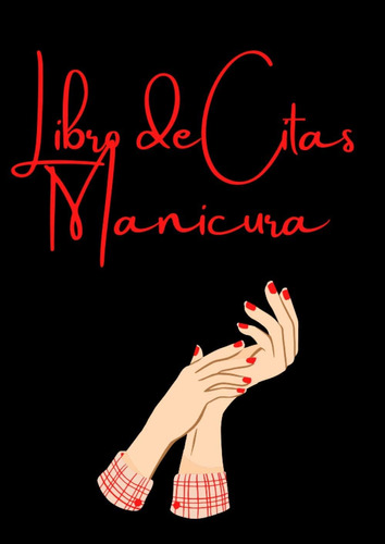 Libro: Libro De Citas Manicura: Agenda Para Citas Uñas, Idea