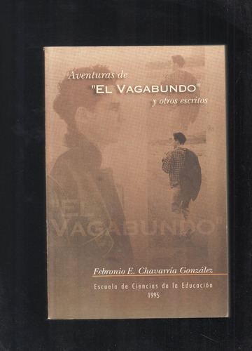 Aventuras De  El Vagabundo  Y Otros Escritos Febronio Chavar