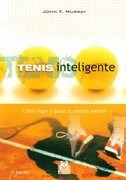 Tenis Inteligente Como Jugar Y Ganar El Partido Mental