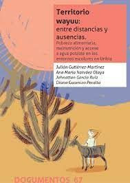 Libro Territorio Wayuu: Entre Distancias Y Ausencias