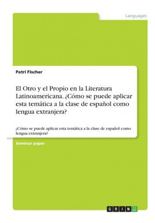 Libro El Otro Y El Propio En La Literatura Latinoamerican...