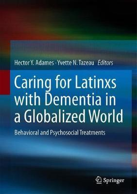 Libro Caring For Latinxs With Dementia In A Globalized Wo...