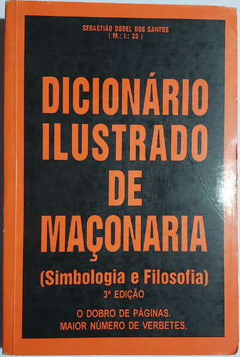 Dicionário Ilustrado De Maçonaria (simbologia E Filosofia)