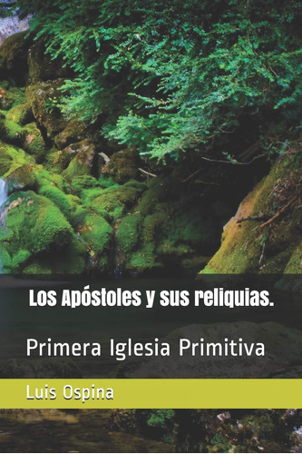Libro: Los Apóstoles Y Sus Reliquias.: Primera Iglesia Primi