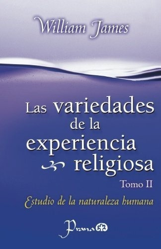 Las Variedades De La Experiencia Religiosa Estudio., de James, Will. Editorial CreateSpace Independent Publishing Platform en español