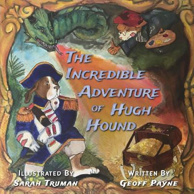 Libro The Incredible Adventure Of Hugh Hound - Payne, M. ...