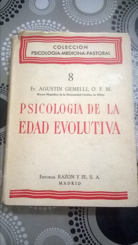 Agustín Gemelli / Psicología De La Edad Evolutiva