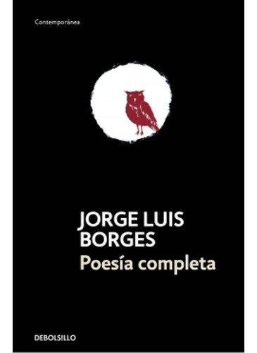 Poesia Completa, de Jorge Luis Borges. Editorial Debolsillo, tapa encuadernación en tapa blanda o rústica en español, 2013