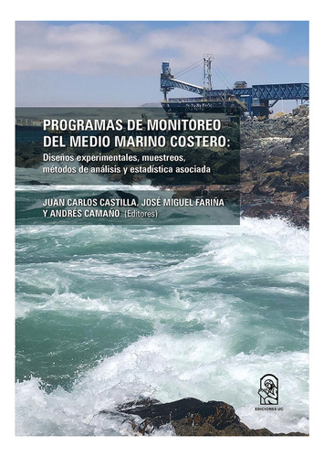 Programas de monitoreo del medio marino costero, de Castilla , Juan Carlos.., vol. 1. Editorial VARIOS, tapa pasta blanda, edición 1 en español, 2021