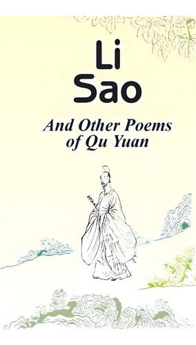 Li Sao: And Other Poems Of Qu Yuan, De Yuan, Qu. Editorial Intl Law & Taxation Publ, Tapa Blanda En Inglés