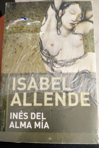 Inés Del Alma Mía - Isabel Allende - Ed.sudamericana