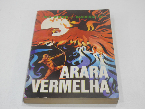 Arara Vernelha - Jose Vasconcelos - Cl029 (Usado)