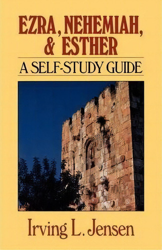 Ezra, Nehemiah And Esther, De Irving L. Jensen. Editorial Moody Press U S, Tapa Blanda En Inglés