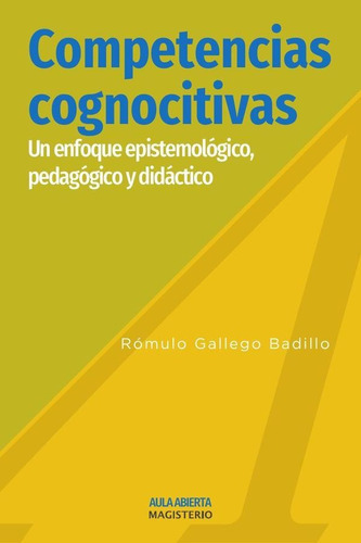 Competencias Cognoscitivas, De Rómulo Gallego Badillo. Editorial Magisterio, Tapa Blanda En Español, 1999