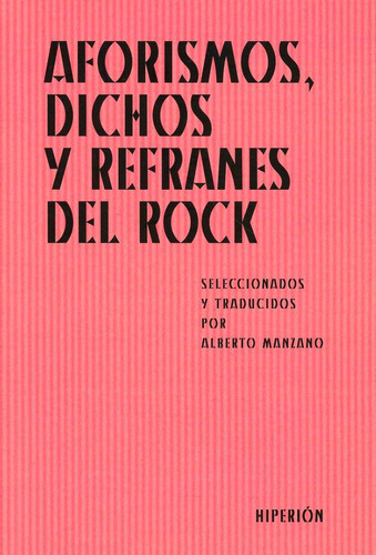 Aforismos Dichos Y Refranes Del Rock, De Alberto Manzano . Editorial Hiperión, Tapa Blanda En Español, 2010