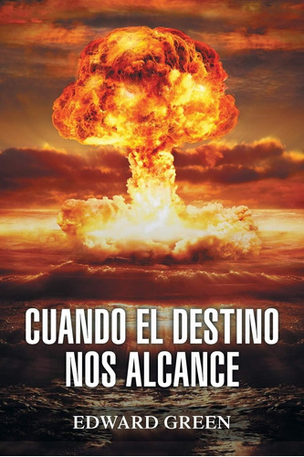 Libro Cuando El Destino Nos Alcance (spanish Edition)