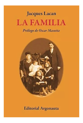La Familia (nueva Edición) - Lacan Jacques - Argonauta - #w