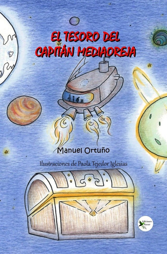 Libro El Tesoro Del Capitan Mediaoreja - Ortuã¿o,manuel