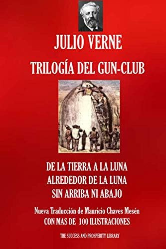 Libro: Trilogía Del Gun Club: De La Tierra A La Luna; Alrede