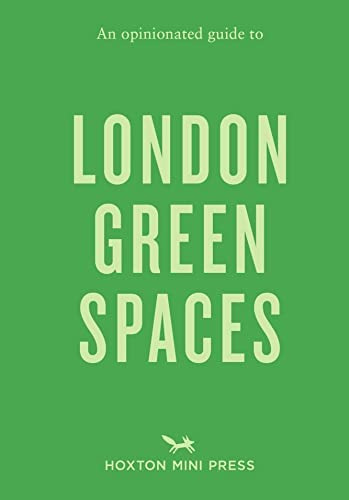 An Opinionated Guide To London Green Spaces, De Ades, Harry. Editorial Hoxton Mini Press, Tapa Blanda En Inglés
