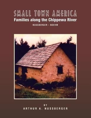 Small Town America Families : Along The Chippewa River Nu...