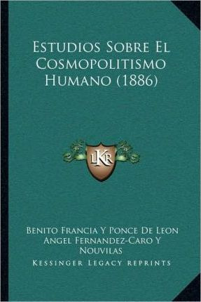 Libro Estudios Sobre El Cosmopolitismo Humano (1886) - Be...