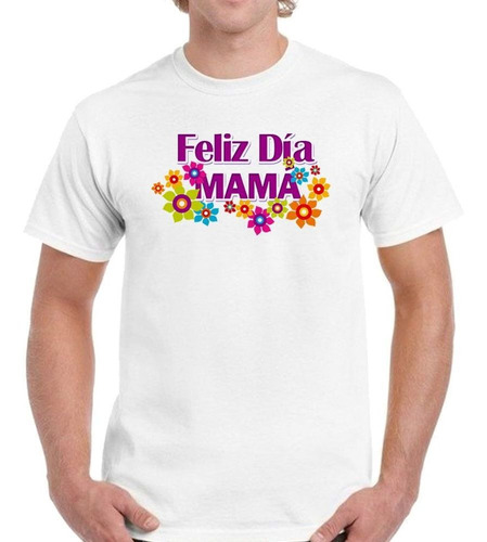 Remera De Hombre Frase Feliz Dia Mama Celebracion Madre