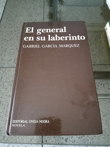 El General En Su Laberinto. Gabriel García Márquez 