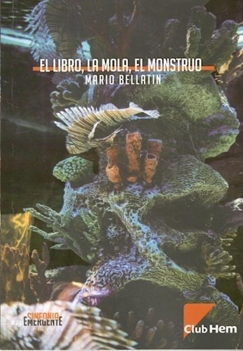 Libro, La Mola, El Monstruo, El - Mario Bellatin