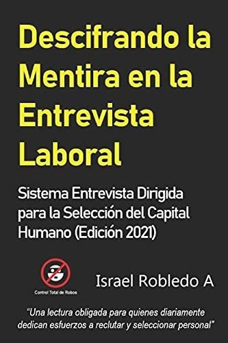 Descifrando La Mentira En La Entrevista Laboral..., De Robledo Aguilar, Isr. Editorial Independently Published En Español