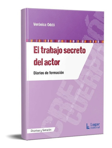 El Trabajo Secreto Del Actor Verónica Oddó (lu)