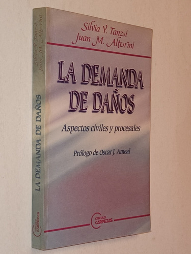 La Demanda De Daños - Silvia  Tanzi- Juan M.alterini