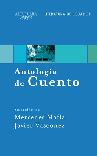 Antología De Cuento. Literatura De Ecuador - Vásconez  - 