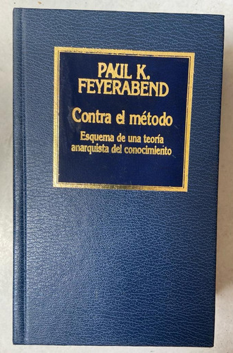 Paul Feyerabend Contra El Método Tapa Dura