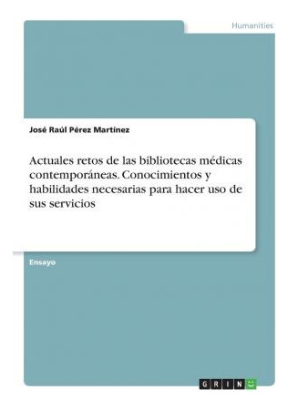 Libro Actuales Retos De Las Bibliotecas Medicas Contempor...
