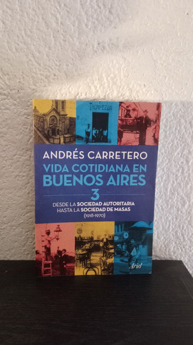 Vida Cotidiana En Buenos Aires 3 - Andrés Carretero