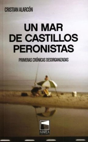 Un Mar De Castillos Peronistas